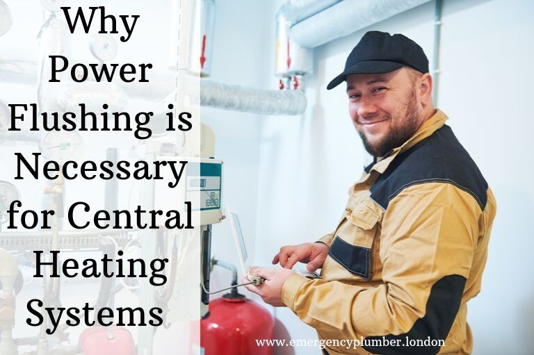 Why Power Flushing is Necessary for Central Heating Systems