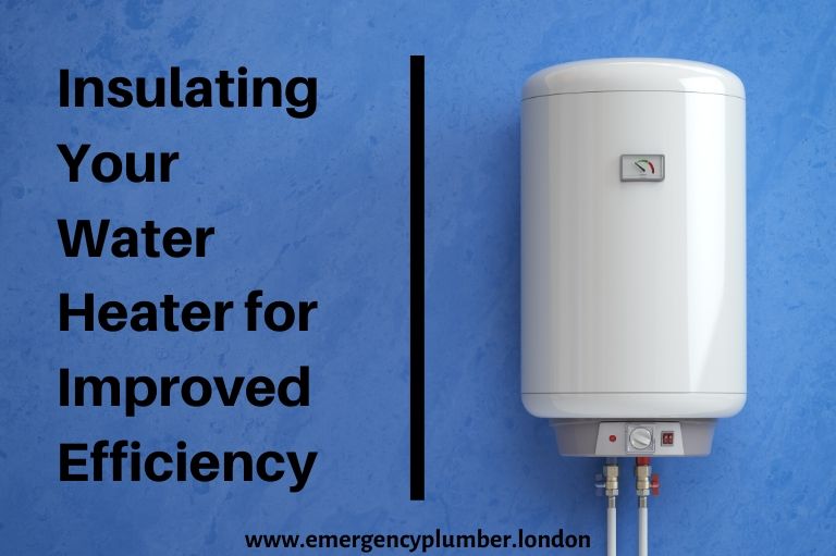 Insulating Your Water Heater for Improved Efficiency