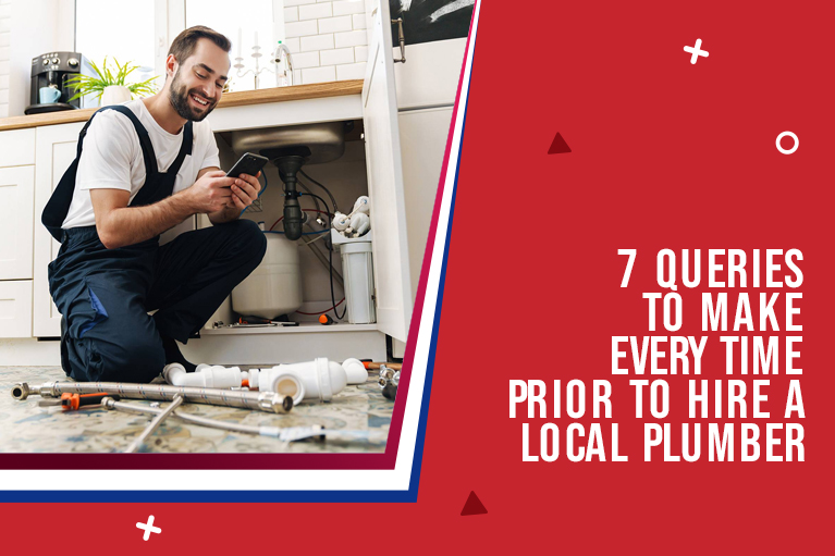 7 Queries to Make Every Time Prior To Hire a Local Plumber