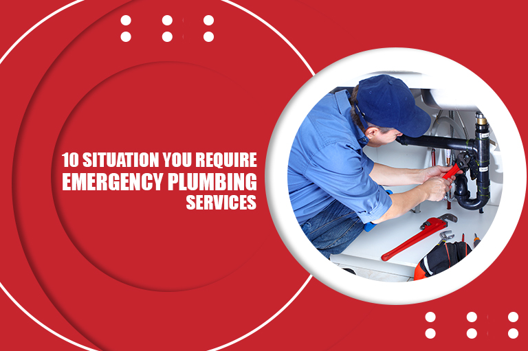 10 Situations You Require Emergency Plumbing Services